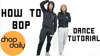 How To Bop quotSwarmz amp Tion Wayne Editionquot Dance Tutorial  Chop Daily [upl. by Robison634]