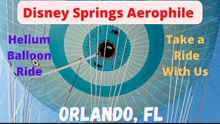 Disney Springs Aerophile Balloon Ride in Orlando Florida Disney World what to do [upl. by Nnawaj]