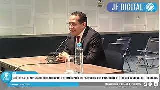 ASÍ FUE LA ENTREVISTA DE ROBERTO BURNEO BERMEJO PARA JUEZ SUPREMO HOY PRESIDENTE DEL JURADO NACIONA [upl. by Diego]