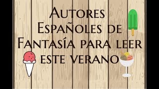 Libros de autores españoles de fantasía para leer este verano [upl. by Shay]