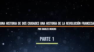 Audiolibro  UNA HISTORIA DE DOS CIUDADES UNA HISTORIA DE LA REVOLUCIÓN FRANCESA Por Charles Dickens [upl. by Asamot676]