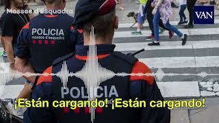 Los audios de los Mossos dEsquadra del 10 [upl. by Nagek]