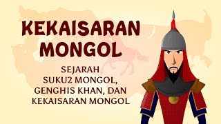 Kekaisaran Mongol  Sejarah orang2 nomaden mongol Genghis Khan dan Kekaisaran Mongol [upl. by Folberth]