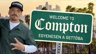 Compton  Egyenesen a gettóba Los Angeles legveszélyesebb környéke BigBlockTV Amerika 12 adás [upl. by Christianna]