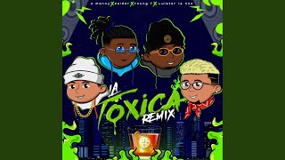 La Toxica Remix [upl. by Merrel660]