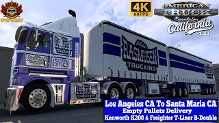 ATS 153 4K  Los Angeles CA To Santa Maria CA  Kenworth K200 amp Freighter TLiner BDouble ats [upl. by Nosyrb575]