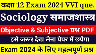 Class 12 Sociology important question answer exam 2024  Sociology vvi objective amp subjective quest [upl. by Notsgnal277]