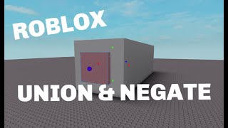 ROBLOX STUDIO  How to use Union amp Negate [upl. by Fatma]