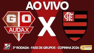 AUDAX X FLAMENGO AO VIVO  3ª RODADA  FASE DE GRUPOS  COPINHA 2024 NARRAÇÃO RAFA PENIDO [upl. by Maureene798]