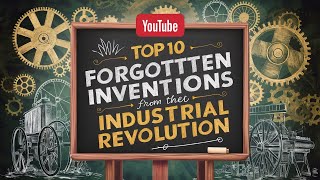 Top 10 Forgotten Inventions from the Industrial Revolution [upl. by Macdonald403]