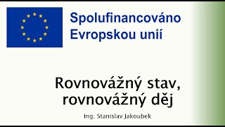 03  Rovnovážný stav rovnovážný děj [upl. by Kippie]