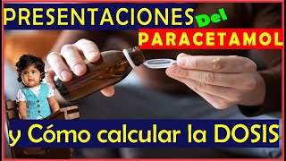 Parte 4 Presentaciones del PARACETAMOL Aprende cómo calcular la dosis para cada etapa de la vida [upl. by Hedi]