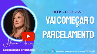 Refis Relp 2022Vai começar o parcelamento do Simples Nacional 2022Ferreirawa [upl. by Lever]