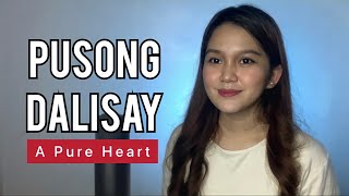 PUSONG DALISAY A Pure Heart  Vanessa Dulay [upl. by Llertnad]