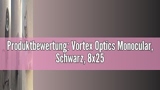 Produktbewertung Vortex Optics Monocular Schwarz 8x25 [upl. by Hodge455]