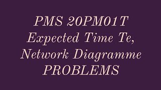 PMS 20PM01T problems on Expected Time Te  Standard Deviation € [upl. by Lodnar705]