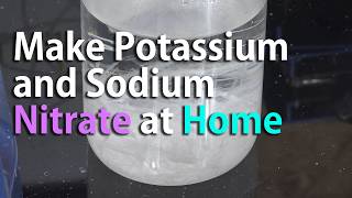 Reupload Make Potassium Nitrate and Sodium Nitrate at Home Using Calcium Nitrate [upl. by Fawne]