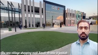 the new village shopping mall Saudi Arabia in jeddah 2024 [upl. by Rim]