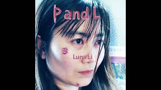 Original P and L Demo Dark Themed Downbeat  Luna Li [upl. by Seema]