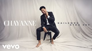 Chayanne  Bailemos Otra Vez Audio [upl. by Animar]