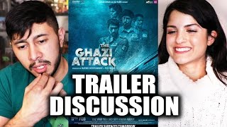 THE GHAZI ATTACK  Trailer Discussion by Jaby and Kiana [upl. by Ailahs]