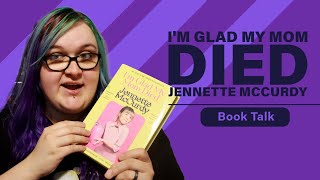 Im Glad My Mom Died by Jennette McCurdy  BookTalk [upl. by Sinaj]