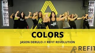 quotColorsquot  Jason Derulo  Fitness Choreography  REFIT®️ Revolution [upl. by Asimaj]