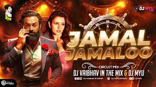 Animal  Jamal Jamalo Trending song  DJ Vaibhav Circuit In The Mix  DJ Myu Bobby Deol Entry Song [upl. by Ainar]