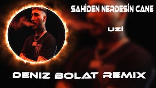 Uzi ft Azer Bülbül  Sahiden Nerdesin Cane  Deniz Bolat Remix [upl. by Nedap708]