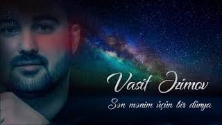 Vasif Azimov  Sən mənim üçün bir dünya Official Audio [upl. by Rj715]