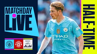 HALFTIME LATEST  MANCHESTER CITY 02 MAN UTD  MATCHDAY LIVE  WEMBLEY [upl. by Brunn]