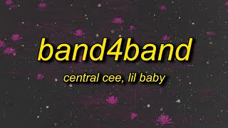 Central Cee  BAND4BAND Lyrics Ft Lil Baby  we can go band for band [upl. by Zantos]