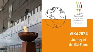 Journey of the quotOlympicquot Flame  IKACulinary Olympics 2024 [upl. by Acinoed]