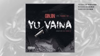 Ginjin  Yu Vaina Official Audio ft Young TG [upl. by Isabel]