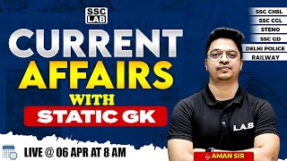 DAILY CURRENT AFFAIRS  06 APRIL 2024 CURRENT AFFAIRS  CURRENT AFFAIRS TODAYSTATIC GK BY AMAN SIR [upl. by Nylirret]