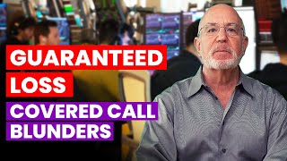 Avoid This Deadly Covered Call Mistake Guaranteed Loss [upl. by Clarinda]