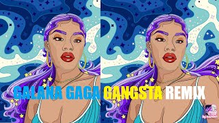 GALANA GAGA GANGSTAR STYLE REMIX [upl. by Cherrita424]