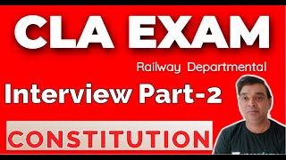 Railway CLA Departmental Exam Interview Part2 Topic Constitution [upl. by Fugazy761]