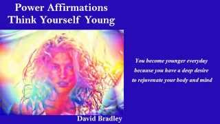 Power AffirmationsThink Yourself Young [upl. by Hsirrap670]