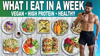 What I Eat IN A WEEK as A Strong VEGAN  Easy High Protein Meals [upl. by Trefor]