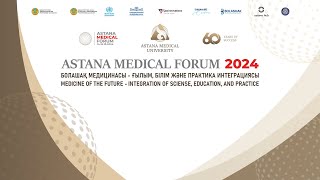 Первая международная научнопрактическая конференция «Astana Medical Forum 2024» [upl. by Bonnes795]