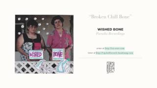 quotBroken Chill Bonequot by Wished Bone [upl. by Nozicka]