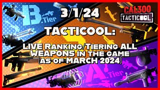 FRIDAY 31 Stream TACTICOOL LIVE WEAPON TIER LIST 2024 Later HALF LIFE 2 EZ2 [upl. by Carlile]