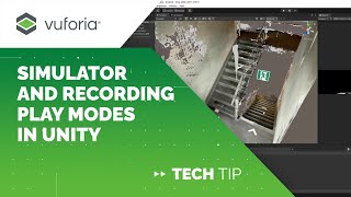 Vuforia Engine Tech Tip Simulator amp Recording Play Modes in Unity [upl. by Odiug]