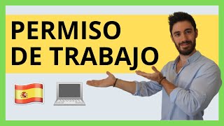 👷 PERMISO DE TRABAJO en España en 2022 Todo lo que Necesitas Saber [upl. by Gromme98]