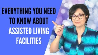 ASSISTED LIVING BASICS Everything you need to know about Assisted Living Facilities [upl. by Dray]