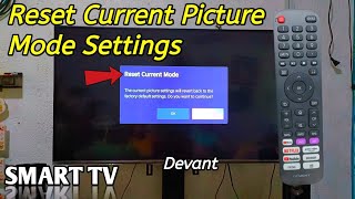 How to reset current picture mode settings on Devant Smart TV [upl. by Ennaid]