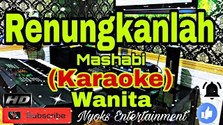 RENUNGKANLAH  M Mashabi Karaoke Melayu  Nada Wanita  ASDO Minor [upl. by Sharleen]