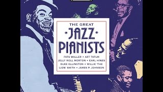 Great Jazz Pianists Instrumental Jazz From the 20s 30s amp 40s Fats Waller Earl Hines Art Tatum [upl. by Etolas]