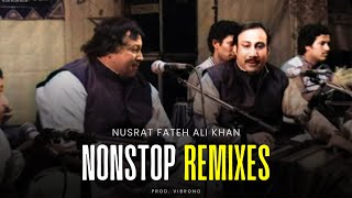 Nusrat Fateh Ali Khan Nonstop Remixes 2024  Prod Vibrono [upl. by Semreh]